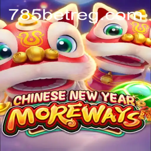 Explorando o Jogo CHINESENEWYEARMOREWAYS: Diversão e Estratégia com 785bet